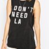 T-Shirt With I Dont Need LA Print