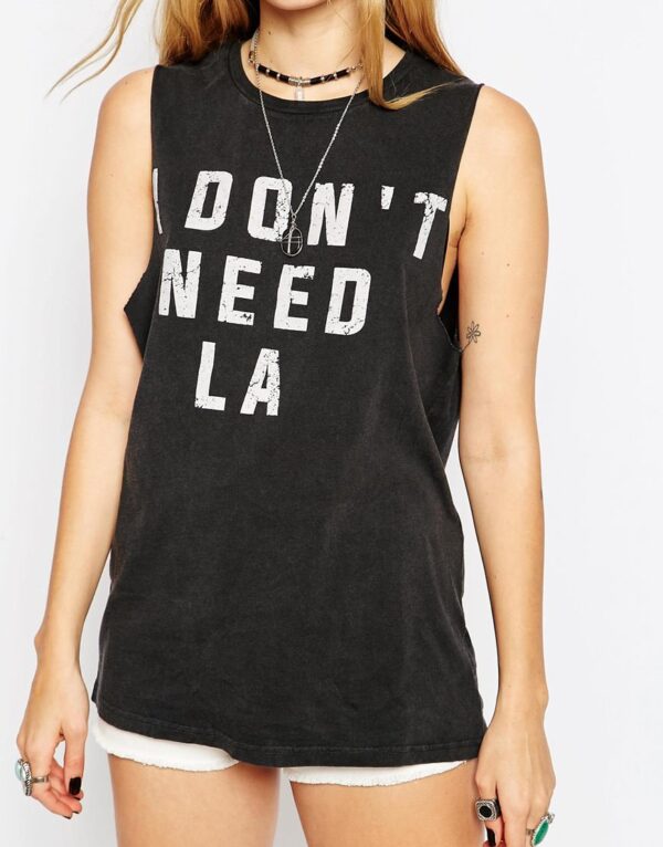 T-Shirt With I Dont Need LA Print